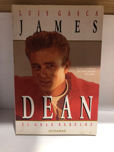 James Dean El Gran Rebelde - Luis Gasca - Ultramar - Usado 