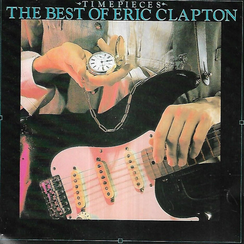 Eric Clapton Album Timepieces The Best Of Cd Importado Usa