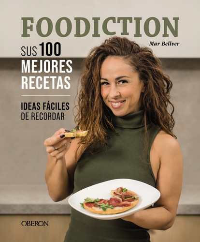 Libro Foodiction. Sus 100 Mejores Recetas De Bellver Del Arc