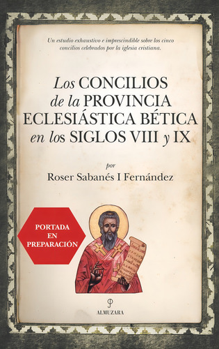Concilios De La Provincia Eclesiastica Betica En Los Siglos, De Sabanes I Fernandez,roser. Editorial Almuzara En Español