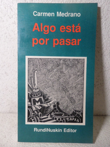 Algo Esta Por Pasar, Carmen Medrano,1989