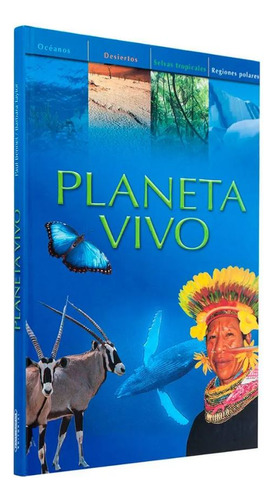 Planeta Vivo, De Paul Bennet | Bárbara Taylor. 9583040108, Vol. 1. Editorial Editorial Panamericana Editorial, Tapa Dura, Edición 2023 En Español, 2023