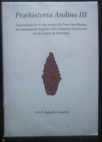 Prehistoria Andina Iii - Luis Salcedo Camaho
