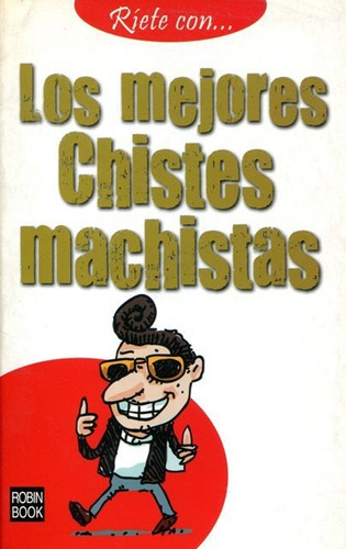 Los Mejores Chistes Machistas, Anonimo, Robin Book