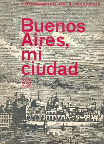 Sameer Makarius: Buenos Aires, Mi Ciudad