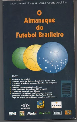 O Almanaque Do Futebol Brasileiro 96/97 - Marco Aurelio Klein E Sergio  Alfredo Audinino - Traça Livraria e Sebo