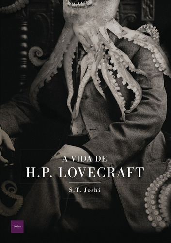 A Vida de H.P. Lovecraft, de Joshi, S.T.. EdLab Press Editora Eirele, capa mole em português, 2014