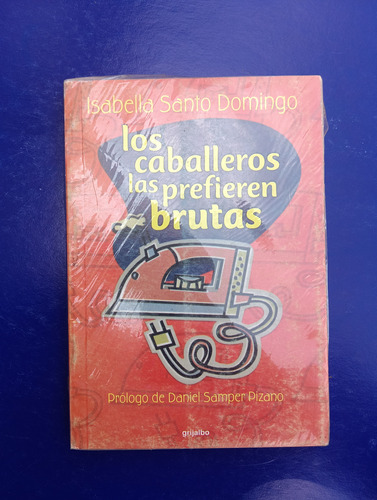 Los Caballeros Las Prefieren Brutas De Isabella Domingo