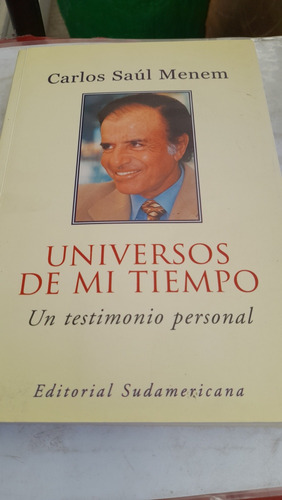 Universos De Mi Tiempo Carlos Saul Menem G13