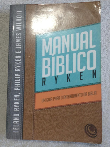 Manual Bíblico Ryken - Leland Ryken, Philip Ryken E James W.