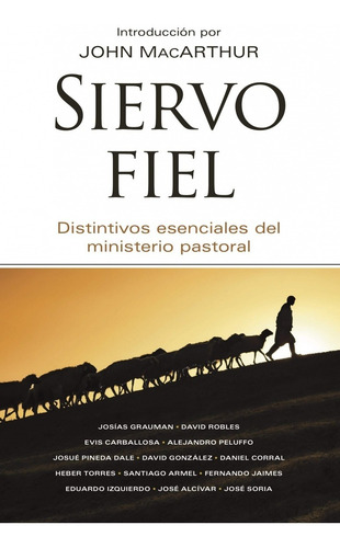 Siervo Fiel: Distintivos Esenciales Del Ministerio Pastoral, De Grace Community Church. Editorial Portavoz En Español