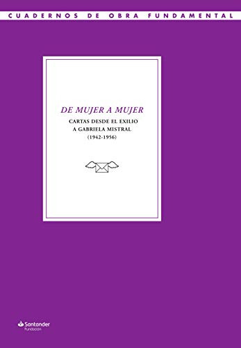 Libro De Mujer A Mujer. Cartas Desde El Exilio A Gabriela Mi