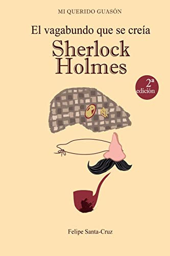 El Vagabundo Que Se Creia Sherlock Holmes