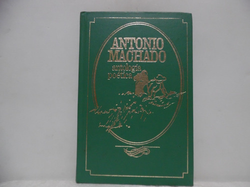Antología Poética / Antonio Machado / Circulo De Lectores