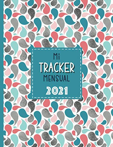 Mi Tracker Mensual 2021: El Registro De Habitos Y Rutinas Qu