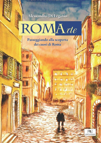 Libro: Romarte: Passeggiando Alla Scoperta Dei Cuori Di Roma