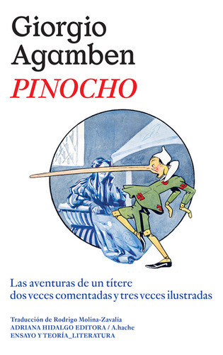 Pinocho Las Aventuras De Un Titere Dos Veces Comentadas Y Tres Veces Ilustradas, De Agamben, Giorgio. Editorial Adriana Hidalgo Editora, Tapa Blanda, Edición 1 En Español, 2023