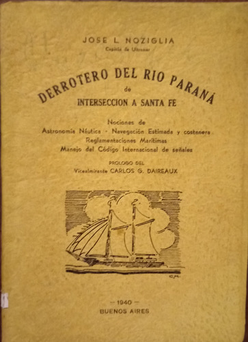 Derrotero Del Rio Paraná - José L Noziglia (1940) Decdicado