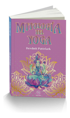 Libro Mitología Del Yoga 64 Asanas Y Sus Historias 