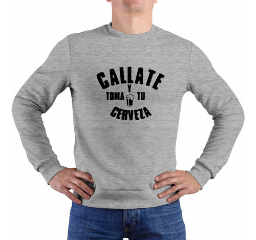 Polera Callate Y Toma Tu Cerveza (d0224 Boleto.store)