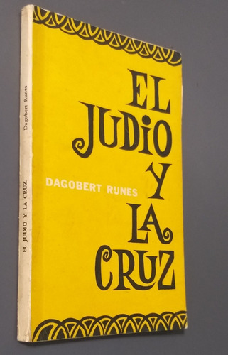 El Judio Y La Cruz Dagobert Runes