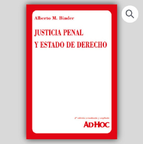 Justicia Penal Y Estado De Derecho - Binder, Alberto