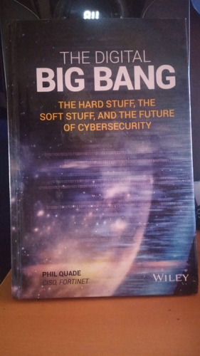 The Digital Big Bang. Phil Quade