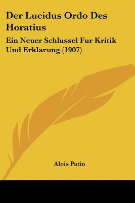 Libro Der Lucidus Ordo Des Horatius: Ein Neuer Schlussel ...