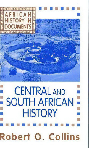 African History V. 3; Central And South African History, De Robert O. Collins. Editorial Markus Wiener Publishing Inc, Tapa Blanda En Inglés