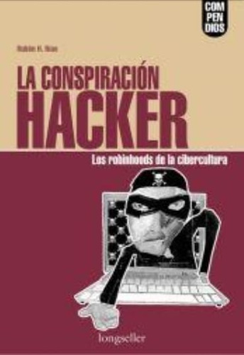 La Conspiración Hacker - Rubén H. Rios *