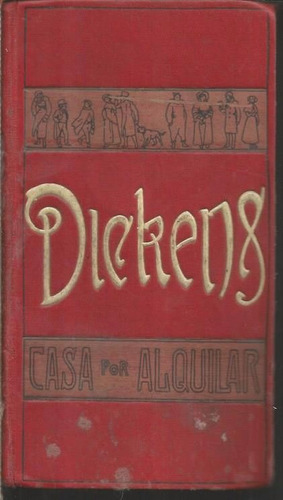 Libro / Dickens / Casa Por Alquilar / Año 1910