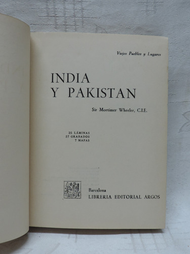 India Y Pakistán  Sir Mortmer Wheeler, C.i. E. 1956