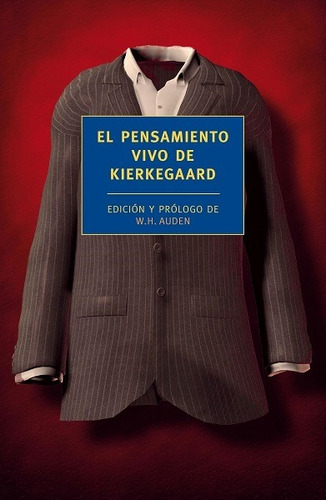 El Pensamiento Vivo De Kierkegaard - Auden W.h.