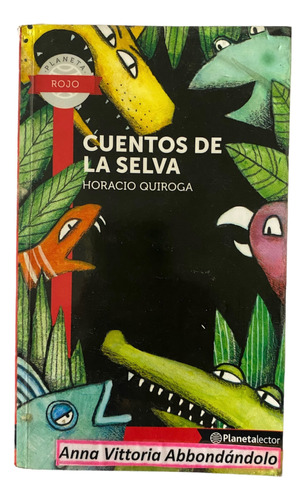 Cuentos De La Selva - Horacio Quiroga