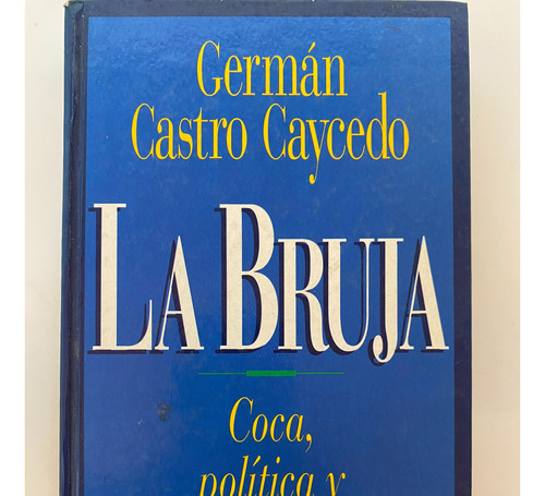 Libro La Bruja De German Castro Caicedo, En Buen Estado.