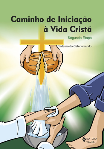 Caminho de iniciação à vida cristã 2a. etapa catequizando, de Diocese de Caxias do Sul. Editora Vozes Ltda., capa mole em português, 2015