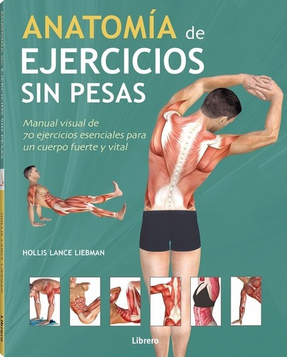 Anatomía De Ejercicios Sin Pesas, De Hollis Lance Liebman. Editorial Librero En Español