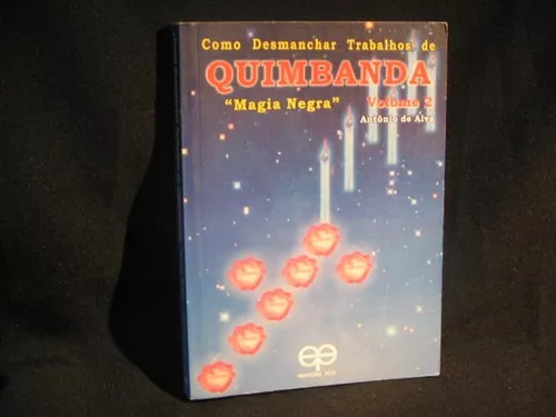 Como Desmanchar Trabalhos de Quimbanda - Vol.2 - Magia Negra - livrariaunesp