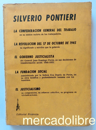 Silverio Pontieri Cgt Revolución De 1945 Peronismo Piramide