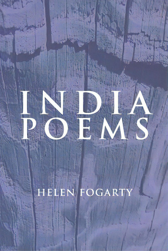 India Poems, De Fogarty, Helen Rose. Editorial Lightning Source Inc, Tapa Blanda En Inglés