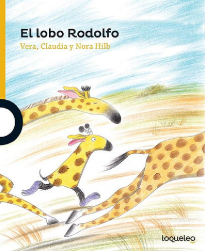 Libro - El Lobo Rodolfo - Loqueleo Amarilla, De Hilb, Claud