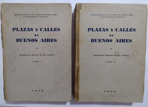 Plazas Y Calles De Buenos Aires 2 Tomos ~ 1936 Significación