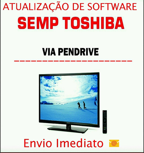 Atualização De Software Tv Semp Toshiba Dl4061(a)f
