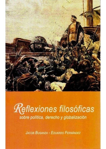 Reflexiones Filosóficas Sobre Política, Derecho Globalizació