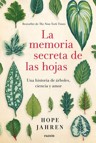 La Memoria Secreta De Las Hojas Hope Jahren Ed Paidós T Dura