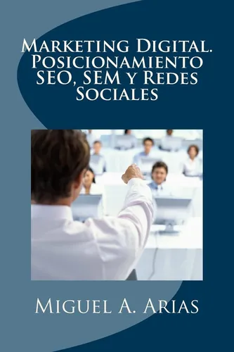 Libro: Marketing Posicionamiento Seo, Sem Y Redes Sociales