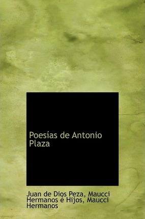 Libro Poes As De Antonio Plaza - Juan De Dios Peza