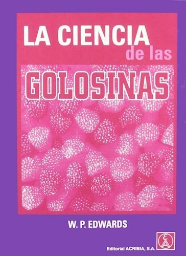 Libro La Ciencia De Las Golosinas De W. P. Edwards