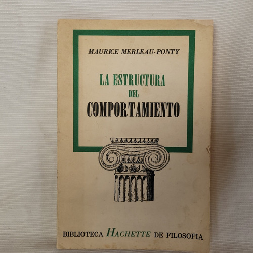 Imagen 1 de 9 de La Estructura Del Comportamiento M Merlau Ponty Hachette