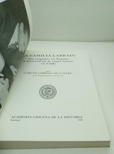 La Familia Larraín. Sus Orígenes En España E Historial De La